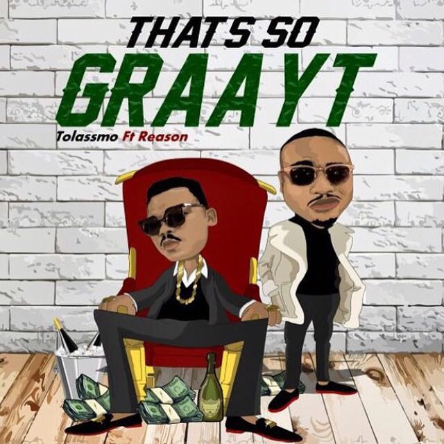 New Release: Tol Ass Mo - That's So Graayt [ft Reason]