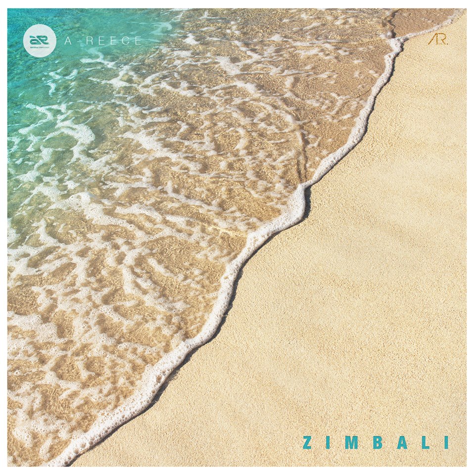 New Release: A-Reece - Zimbali