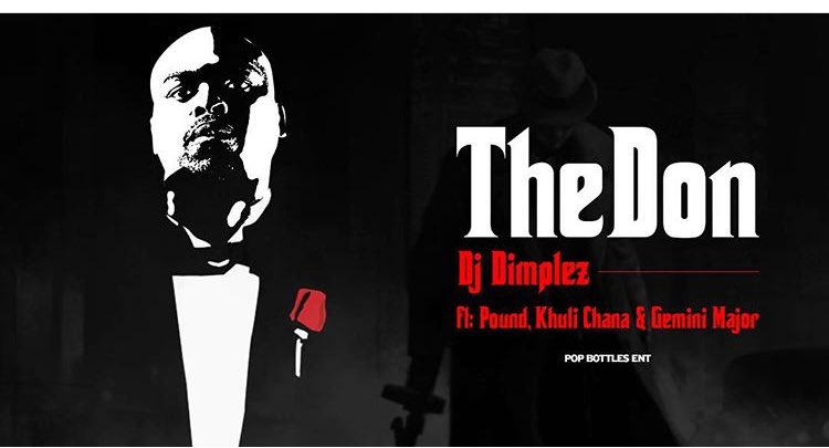 New Release: DJ Dimplez - The Don [ft Gemini Major, Khuli Chana, Pound]