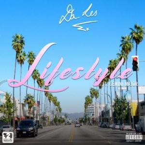 New Release: Da LES - Lifestyle [ft Gemini Major]