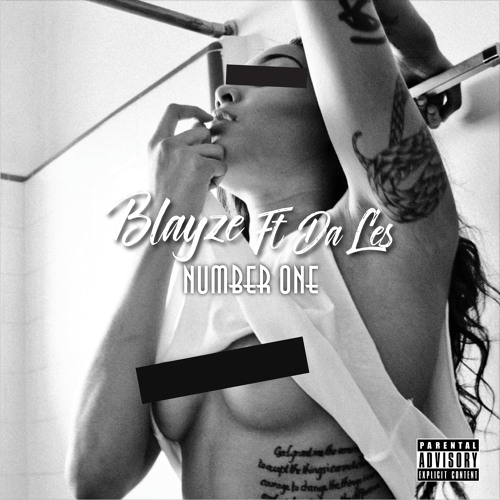 New Release: Blayze - Number One [ft Da LES]