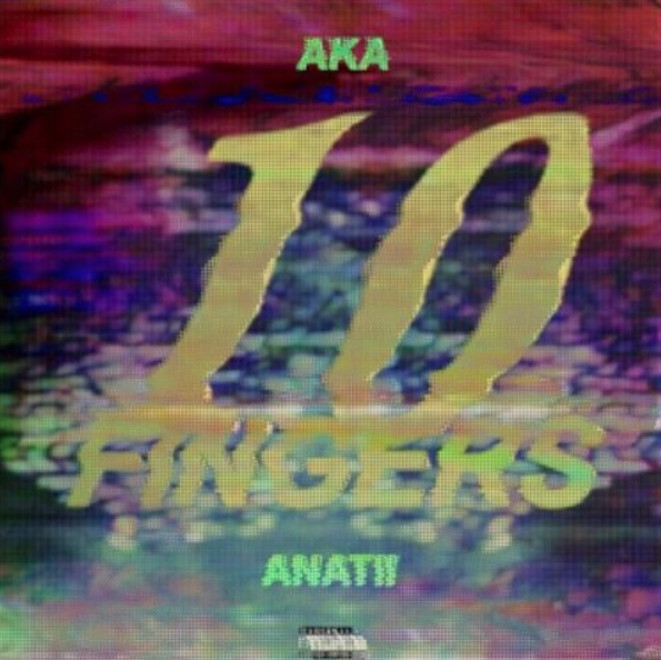 Download : AKA & Anatii -10 Fingers Single