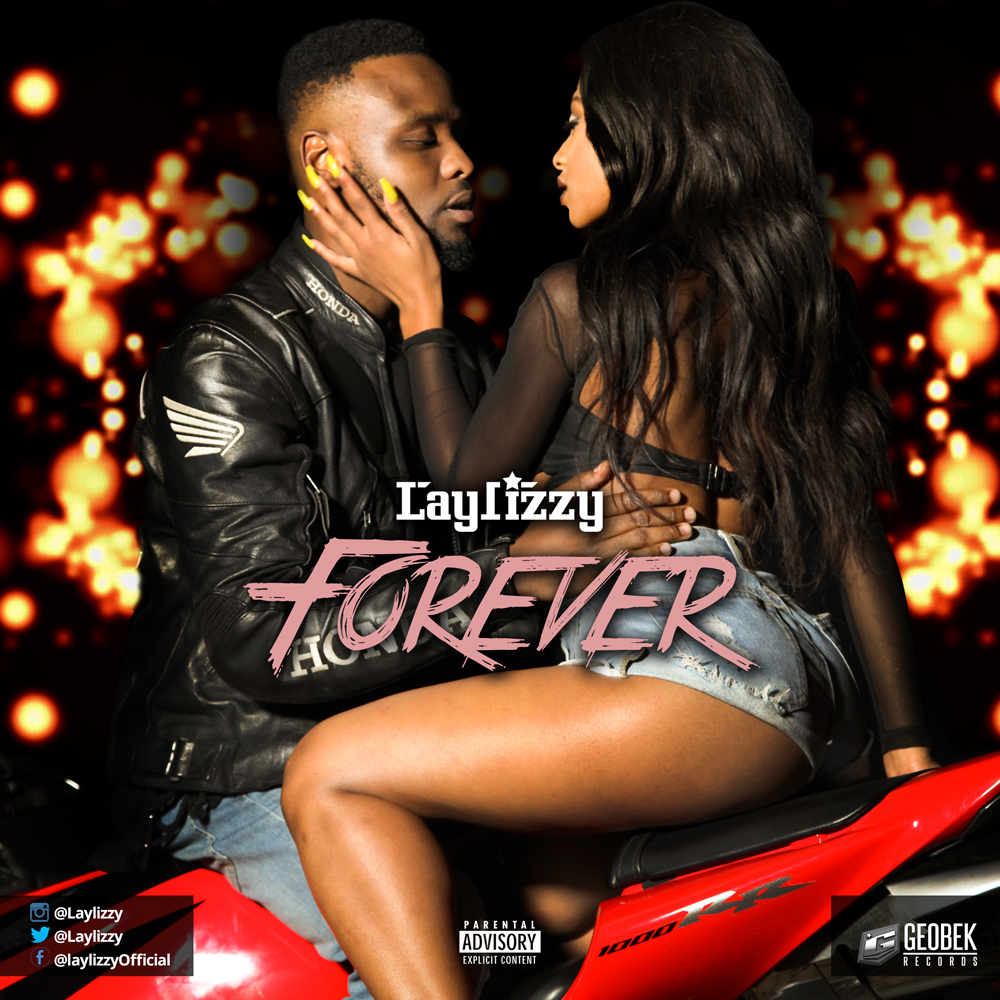 Laylizzy Drops New Single Titled "Forever"