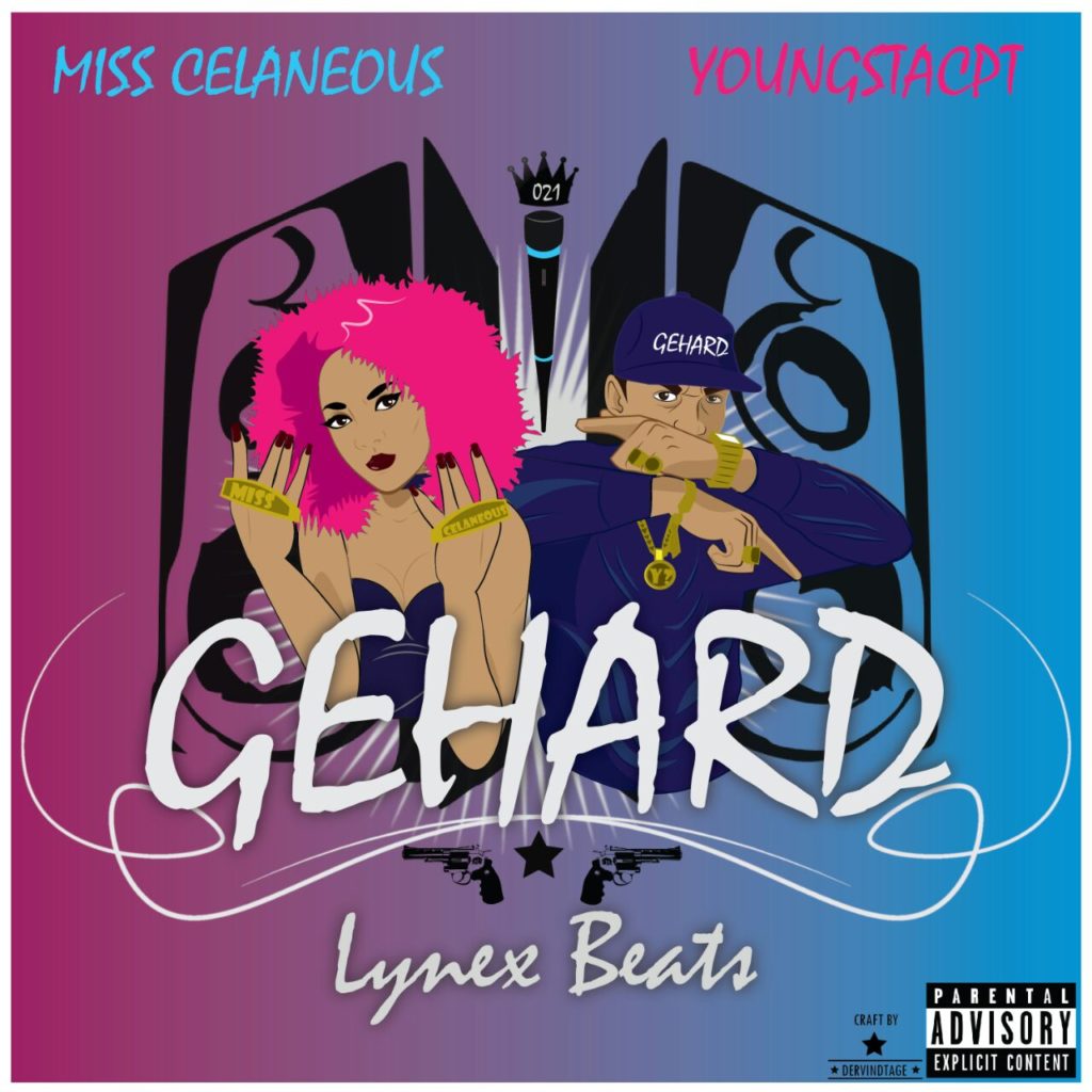 New Music! Miss Celaneous - Gehard ft Youngsta Cpt 