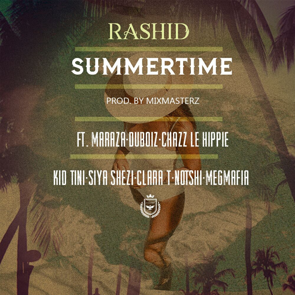 New Release: Rashid - Summertime [ft Maraza, DuBoiz, Kid Tini & More]