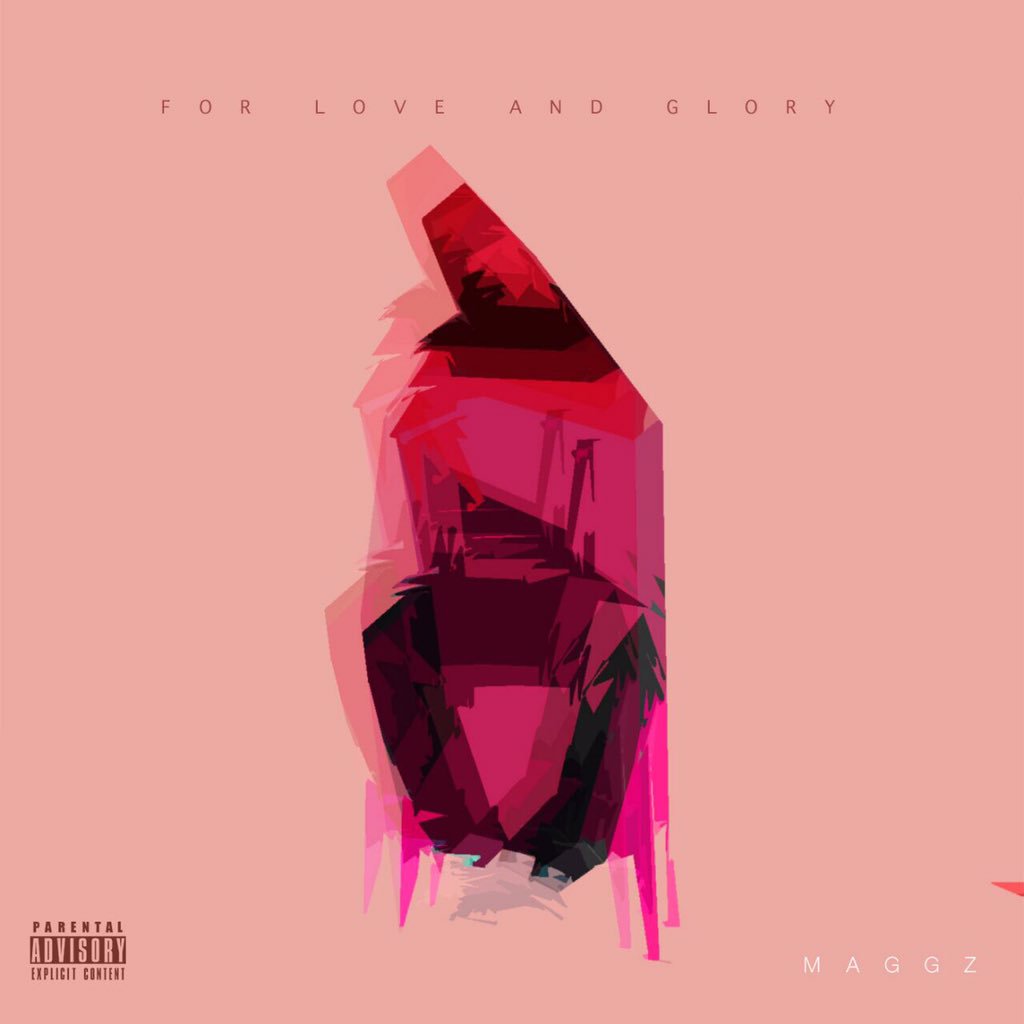 Maggz Has Finally Released His Debut Album "For Love ANd Glory"