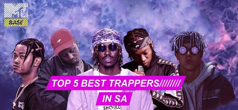 #MTVBase Top 5 Best Trappers In SA