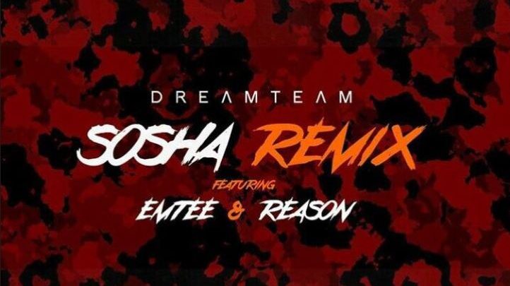 Fans On Dreamteam's Sosha Remix Ft Reason & Emtee