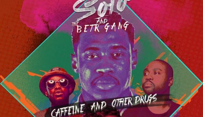 Fans On Solo's 'Caffeine And Other Drugs' Ft Moozlie & Kid X