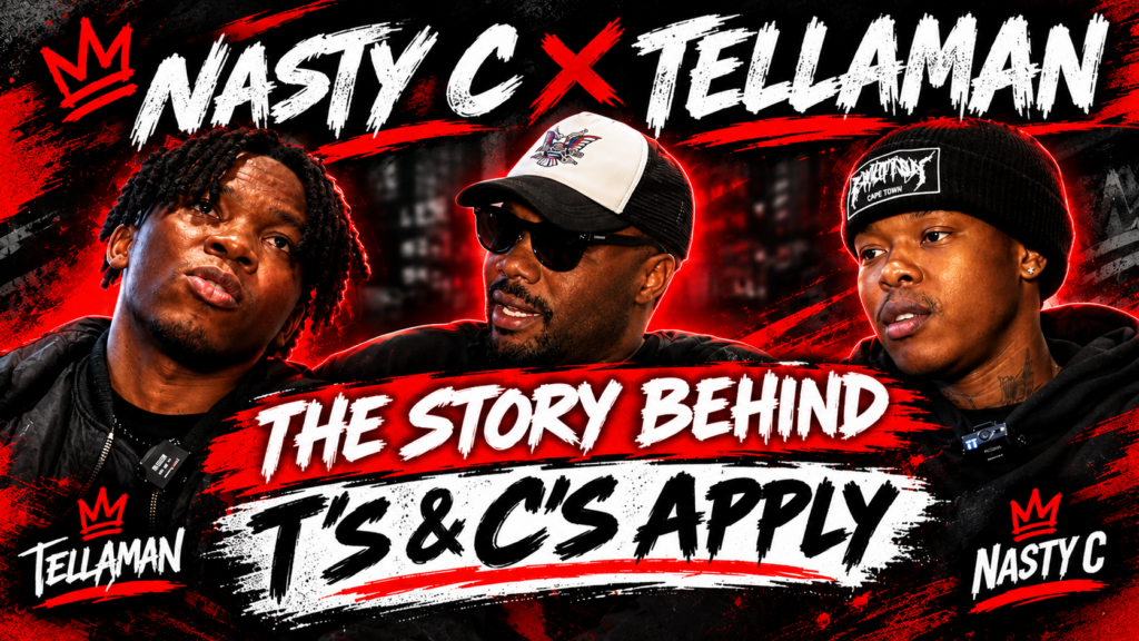 Nasty C & Tellaman On T’s & C’s Apply, Mental Health, Friendship, Fear, R&B, HipHop &  Fav RnB Songs